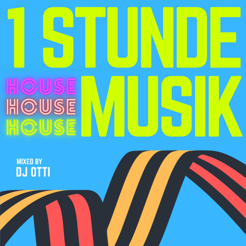 1 Stunde House Musik by DJ OTTI