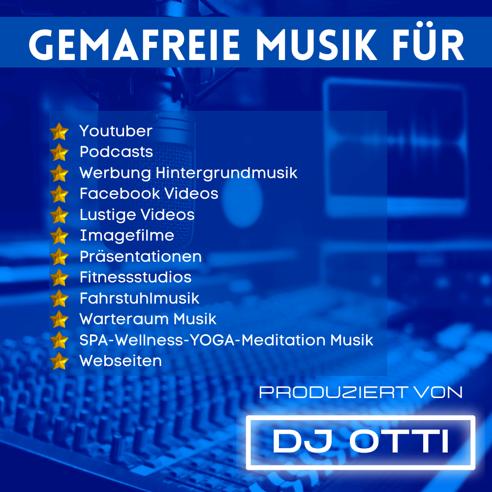 Lizenzfreie und Gemafreie Musik produziert von DJ OTTI