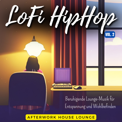 Lofi HipHop Vol.2 by Afterwork House Lounge