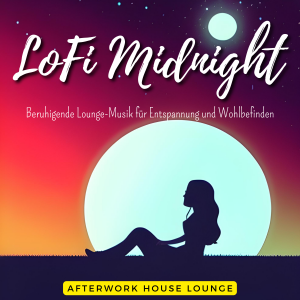 Lofi Midnight by Afterwork House Lounge